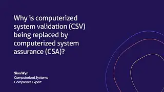 Why is computerized system validation (CSV) being replaced by computerized system assurance (CSA)?
