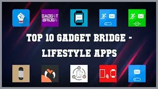 Top 10 Gadget Bridge Android Apps