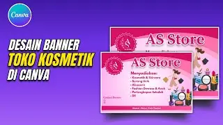 Tutorial Membuat Banner Toko Kosmetik di Canva 2025