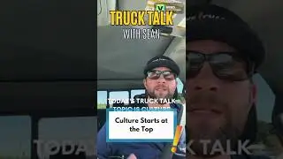 Culture Starts at the Top - Truck Talk TCL