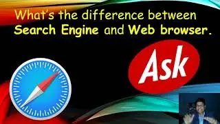 What is the difference between search engine and web browser || 
