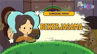 Bekerjasama | Dongeng Anak Bahasa Indonesia | Cerita Edukasi KIPIN untuk Anak Indonesia