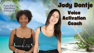 A Conversation With Jody Dontje, Voice Activation Coach | Break Time With Patty Interview