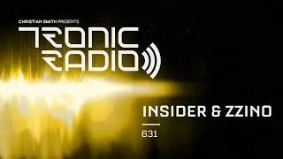 Tronic Podcast 631 with Insider & Zzino