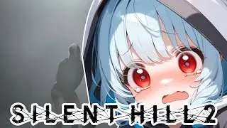 【SILENT HILL 2】😭