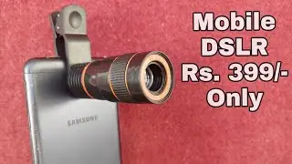 Mobile Portable DSLR Lense | Mobile Telescope Unboxing and Review | Rs.399/- Only