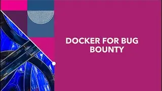Docker For Bug Bounty