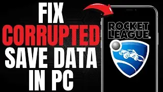 FIX CORRUPTED SAVE DATA in ROCKET LEAGUE PC! (UPDATED EASY GUIDE) [2025]