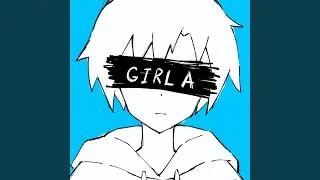Girl A