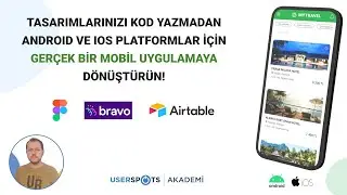 Figma ve No Code Araçlar ile Uygulanabilir Mobile App Video Eğitimi