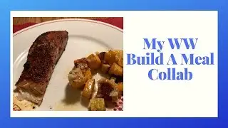 My WW Build A Meal Collab! My WW Blue