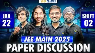 JEE Main 2025 Paper Solutions | 22 Jan - Shift 2 | Paper Discussion JEE MAIN 