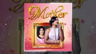 Savita Singh - Mother (2023 Mother’s Day Song)