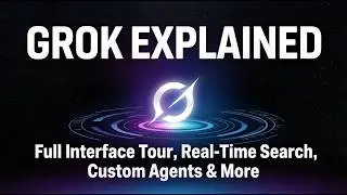 Grok Explained: Full Interface Tour, Real-Time Search, Custom Agents & More!