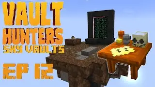Making A Bounty Table  !!!!EP12 | Minecraft Vault Hunters Sky Vaults