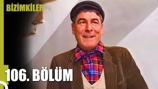 Bizimkiler 106. Bölüm | Tek Parça