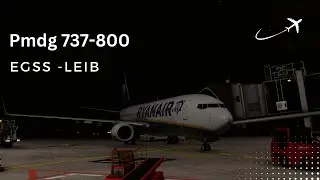 MSFS 2020 | PMDG 737-800 Ryanair | London Stansted to Ibiza | Full Flight