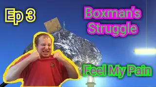 Boxman's Struggle | Ep 3 | Feel My Pain