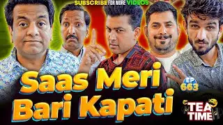 Saas Meri Bari Kapati | Sajjad Jani Tea Time Episode: 663