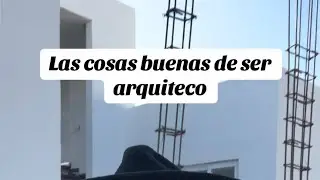 Las cosas buenas de ser arquitecto #obra #construccion #arquitetura #arquitecto #arquitectos #arqui