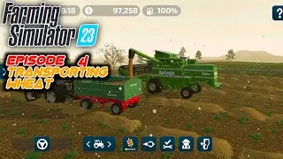 Transporting Wheat  | Episode 4 | Farming Simulator 23