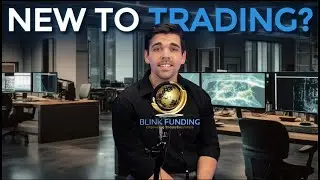 New To Trading? - Blink Funding - We are empowering Traders Everywhere