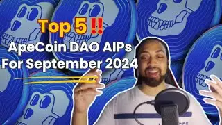 Top 5 ApeCoin DAO AIPs for September 2024
