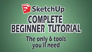 Sketchup Beginner Tutorial - 6 Essential tools you need to start modeling