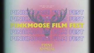 Pink Moose Productions Film Festival: 1st Annual - April 13, 2024