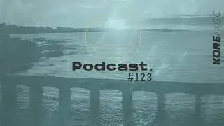 Kore Music Podcast 123 - MYTIKO