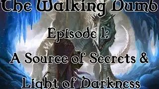 The Walking Dumb:  A 5e D&D Group