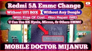Redmi 5A Emmc Changing Step By Step With Imei Repair Very Easily By MOBILE DR MIJANUR