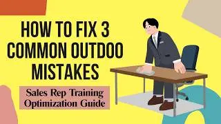 How to Fix 3 Common Outdoo Mistakes | Sales Rep Training Optimization Guide