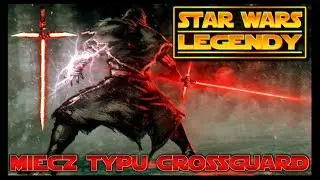 Ciekawostki Gwiezdne Wojny- Miecze typu CrossGuard (LEGENDY)