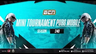 MINI TOURNAMENT PUBGM BCN SEASON 240