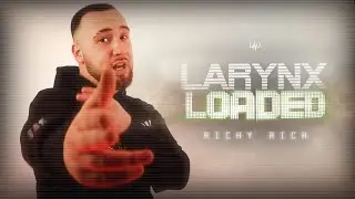 Larynx Loaded - Richy Rich