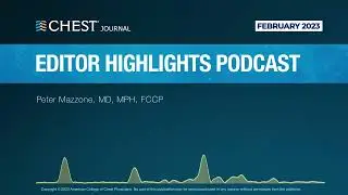 February 2023 CHEST Journal Editor Highlights