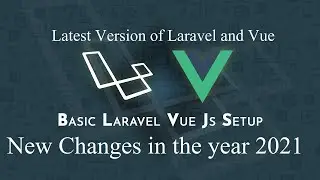 Laravel and Vue Setup with Latest Version | 2021