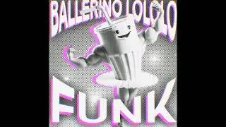 Ballerino Lololo FUNK