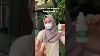 KETIAK PUTIH DAN MULUS BEBAS BULU PAKAI GREEN ANGELICA HAIR REMOVAL