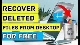 How To Recover Deleted Files From Desktop Windows 10/11/8 | Desktop Deleted File Recovery
