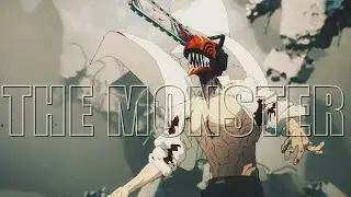 Chainsaw Man - [AMV] - The Monster
