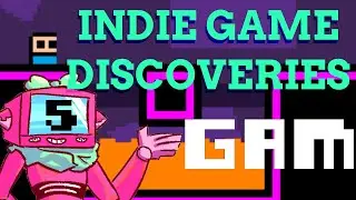 GAM - Indie Game Discoveries - Ep. 5