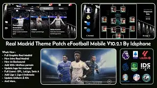 Real Madrid Theme Patch eFootball Mobile V10.2.1 By Idsphone