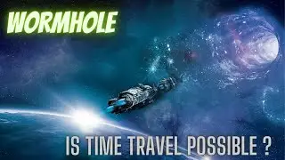 What is Wormhole ? | Time Travel | Question Mark