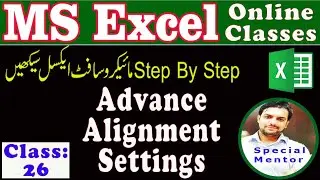 MS Excel-Class 26 |Advance Alignment in excel sheet |special mentor