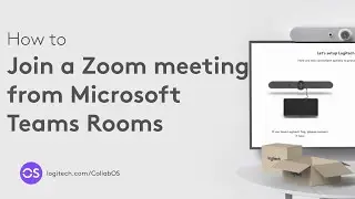 How to join Zoom meetings from Microsoft Teams Rooms | Logitech CollabOS
