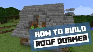How to Build a Dormer Roof - Minecraft Tutorial