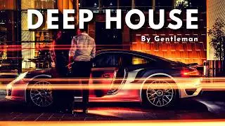 DEEP & ELEGANT | Pure Deep House Mix ' by Gentleman [Vol.3]