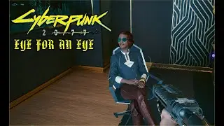 Cyberpunk - Eye for an Eye - Instant Satisfaction